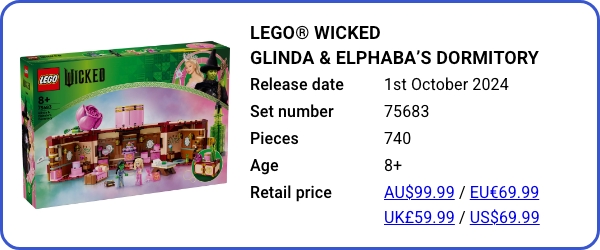 75683 LEGO® Wicked Glinda & Elphaba’s Dormitory October 2024 - B