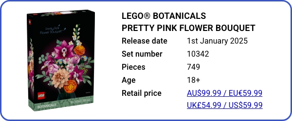 LEGO® Botanicals Pretty Pink Flower Bouquet 10342 January 2025