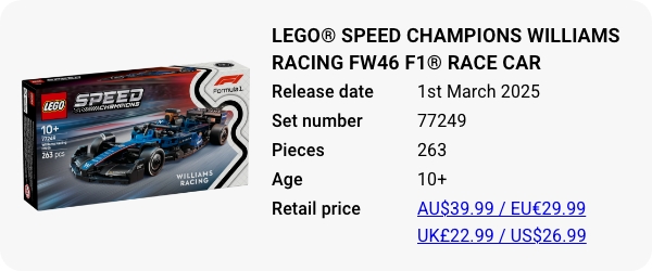 LEGO® Speed Champions Williams Racing FW46 F1® Race Car 77249 March 2025 - W