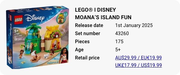 LEGO® ǀ Disney Moana’s Island Fun 43260 January 2025 - W