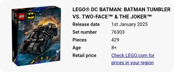 LEGO® DC Batman™- Batman Tumbler vs. Two-Face™ & The Joker™ 76303 January 2025 - W