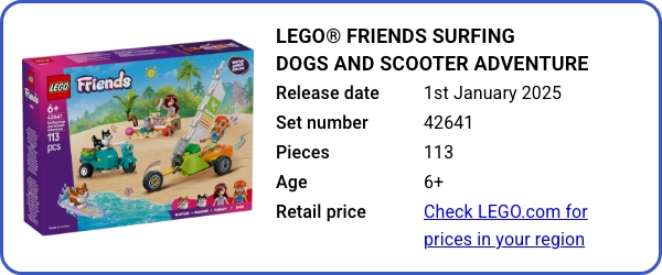 LEGO® Friends Surfing Dogs and Scooter Adventure 42641 January 2025 - B