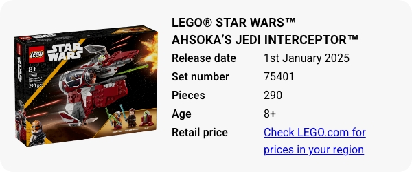 LEGO® Star Wars™ Ahsoka’s Jedi Interceptor™ 75401 January 2025 - W