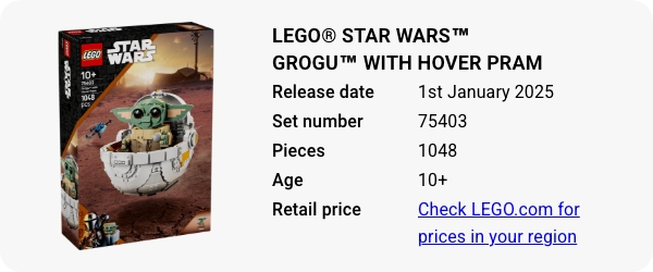 LEGO® Star Wars™ Grogu™ with Hover Pram 75403 January 2025 - W