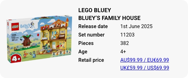 11203 LEGO Bluey- Bluey’s Family House June 2025 - W