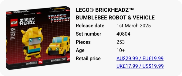 40804 LEGO® BrickHeadz™ Bumblebee Robot & Vehicle - March 2025 - W