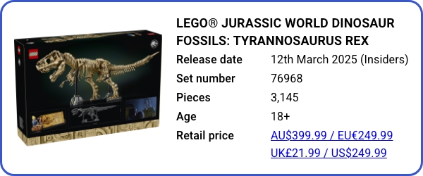 76968 LEGO® Jurassic World Dinosaur Fossils- Tyrannosaurus rex - March 2025