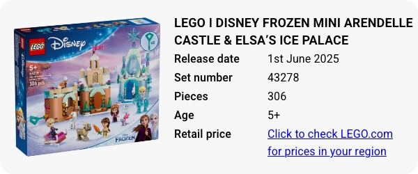 43278 LEGO ǀ Disney Frozen Mini Arendelle Castle & Elsa’s Ice Palace June 2025