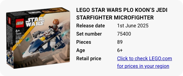 75400 LEGO Star Wars Plo Koon’s Jedi Starfighter Microfighter June 2025