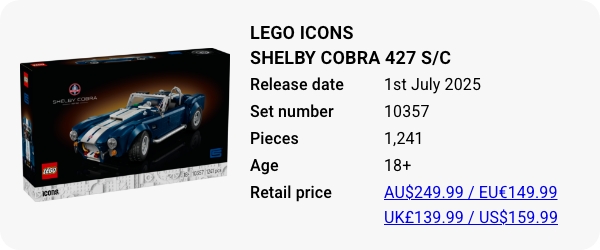 10357 LEGO Icons Shelby Cobra 427 SC - July 2025 - W