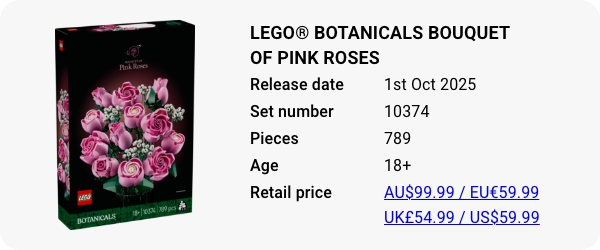 10374 LEGO® Botanicals Bouquet of Pink Roses 2025